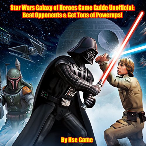 Hse Game - Star Wars Galaxy of Heroes Game Guide Unofficial Audio Book Download